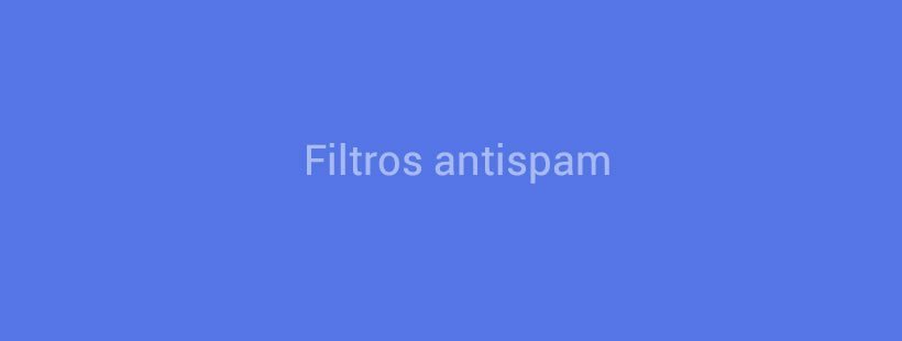 Filtros antispam