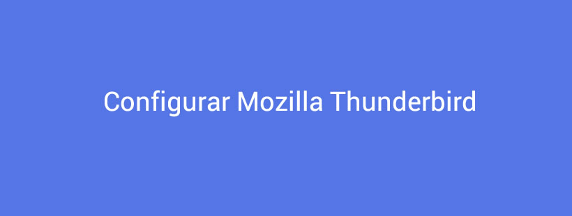 Configurar Mozilla Thunderbird