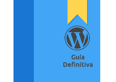 WordPress la Guía Definitiva WordPress la Guía Definitiva